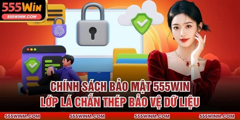 Chính sách bảo mật về cơ chế thu thập, sử dụng dữ liệu