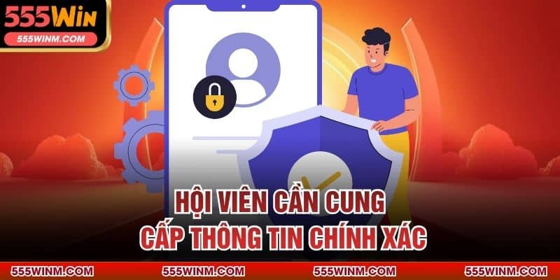 Hội viên cần cung cấp thông tin chính xác